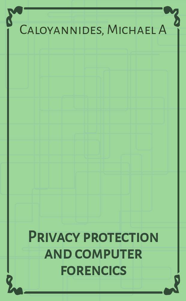 Privacy protection and computer forencics
