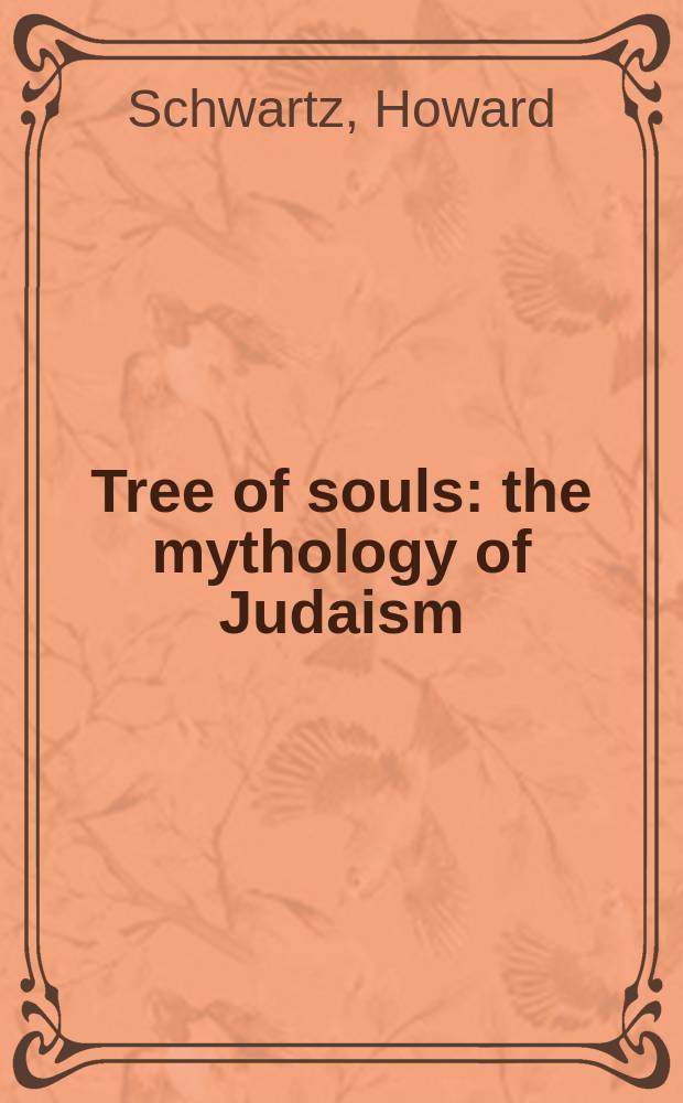Tree of souls : the mythology of Judaism = Дерево душ: Мифология иудаизма