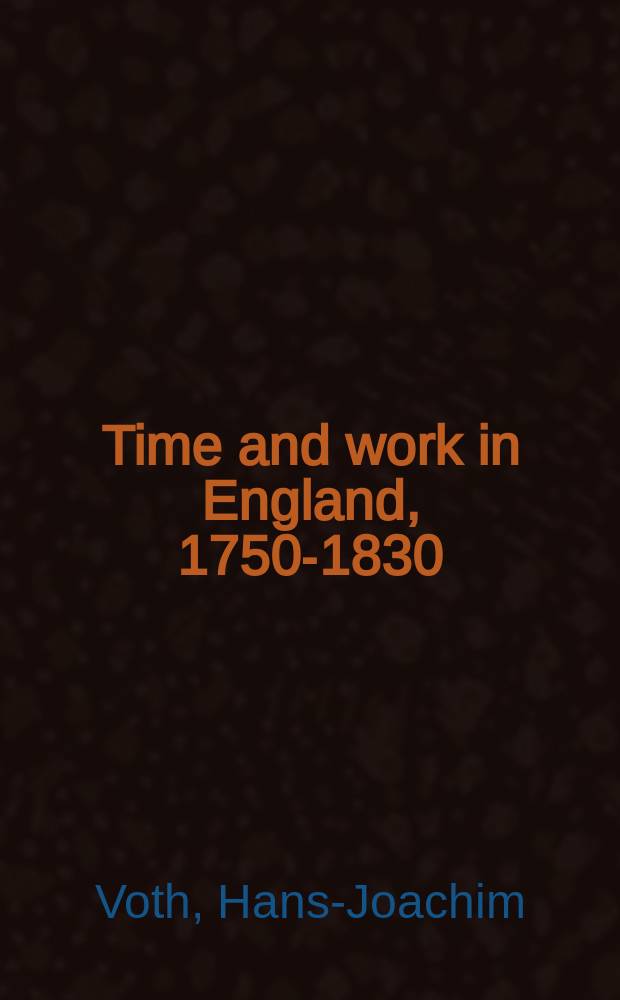 Time and work in England, 1750-1830 = Время и работа в Англии 1750 - 1830