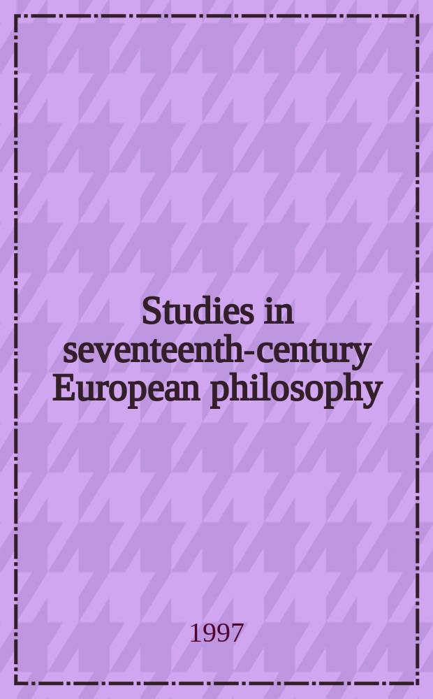 Studies in seventeenth-century European philosophy = Исследования по европейской философии 17 века