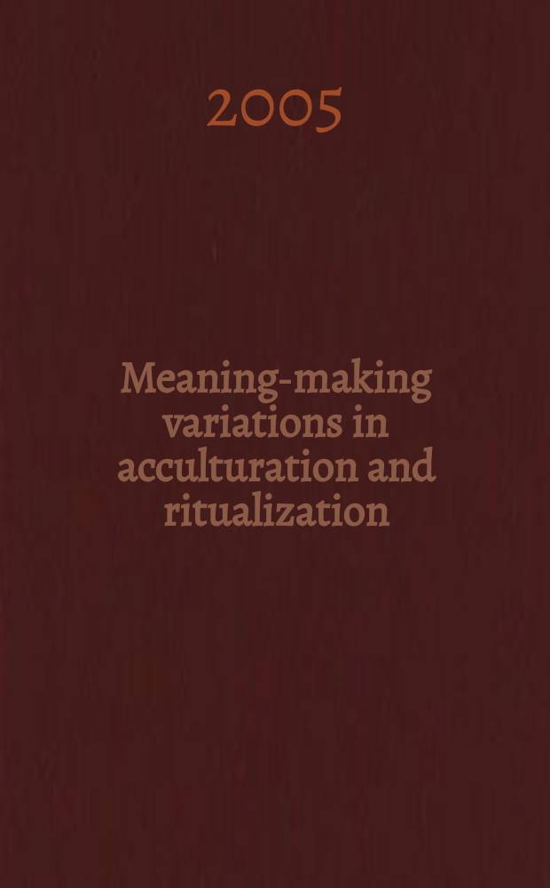 Meaning-making variations in acculturation and ritualization : a multi-generational study of Suroyo migrants in Sweden : diss. = Становление и изменение в адаптации к чужой культуре и ритуализация(мигранты в Швеции)