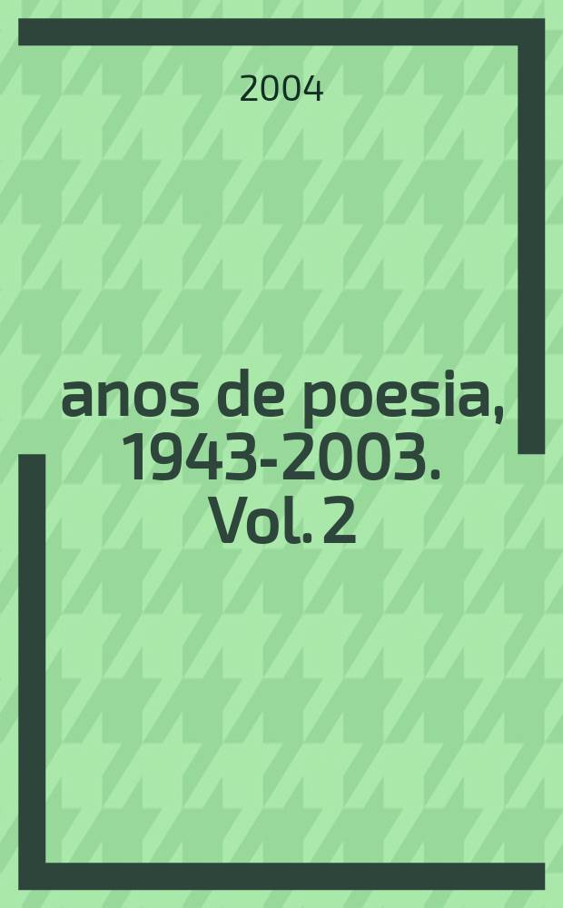 60 anos de poesia, 1943-2003. Vol. 2