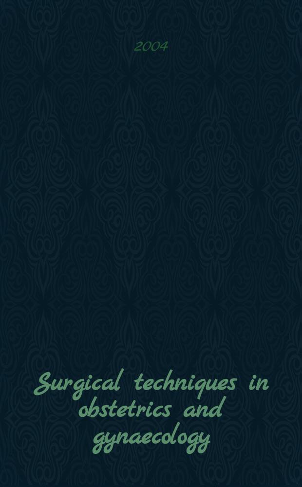 Surgical techniques in obstetrics and gynaecology