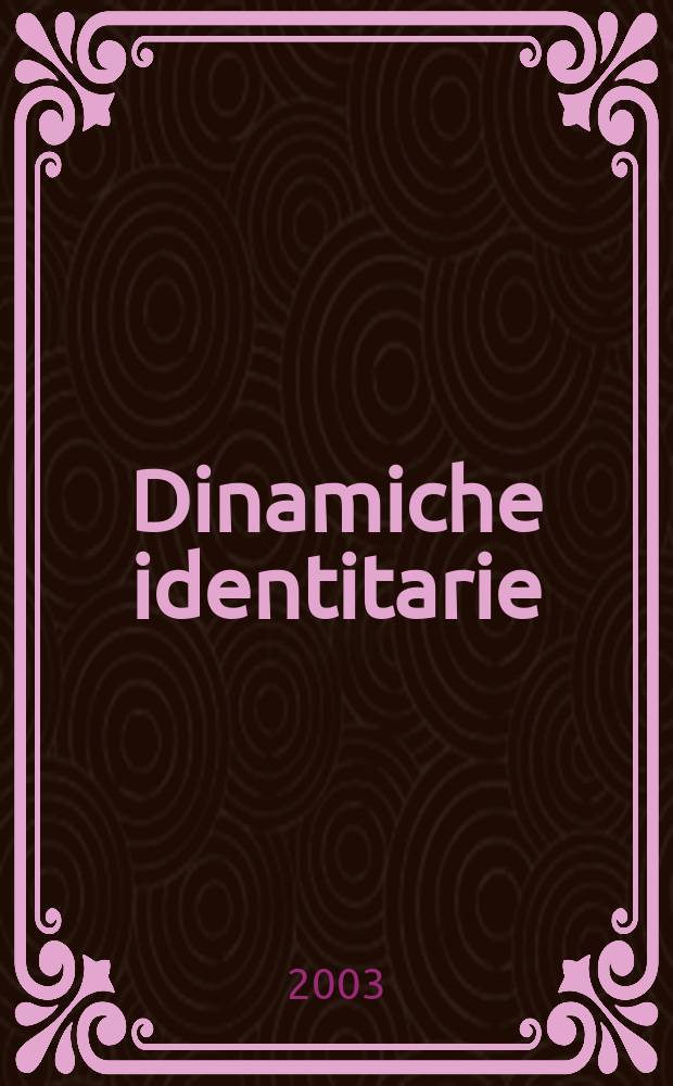 Dinamiche identitarie: multilinguismo ed educazione interculturale = Развитие личности:мультилингвизм и межкультурное образование