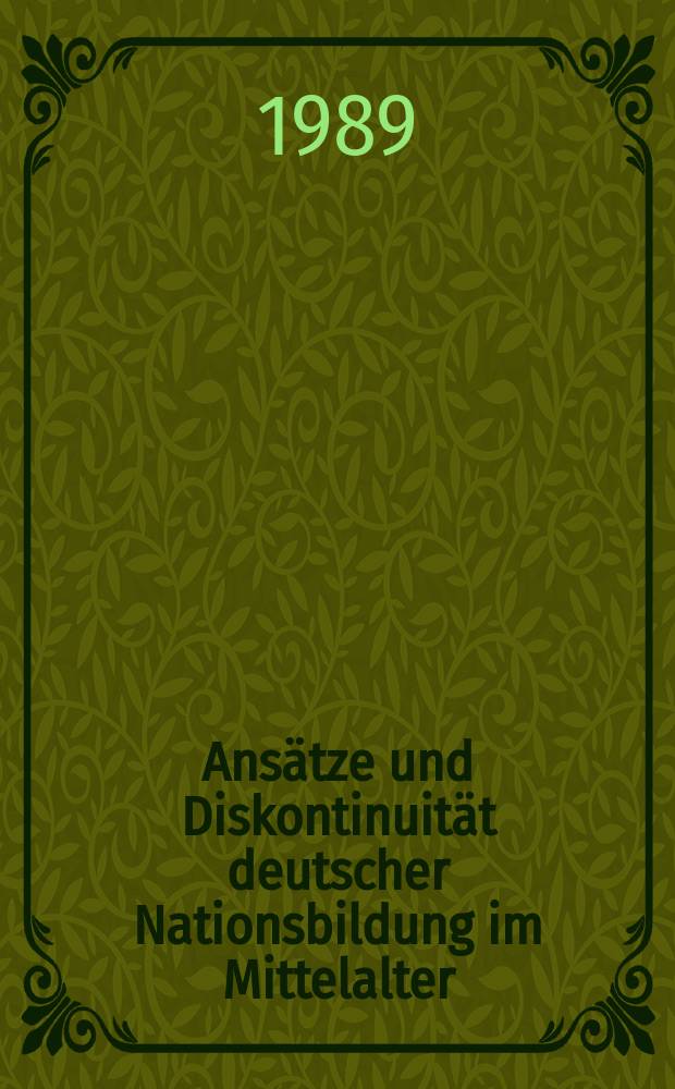 Ansätze und Diskontinuität deutscher Nationsbildung im Mittelalter = Появление и прерывистость немецкого национального строительства в средние века