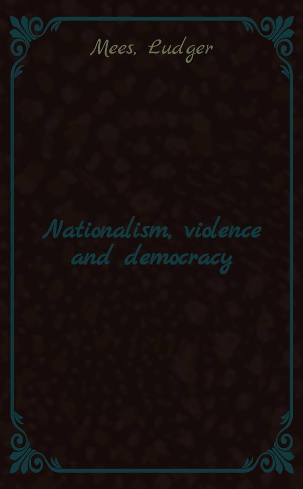 Nationalism, violence and democracy : the Basque clash of identities = Национализм, насилие и демократия