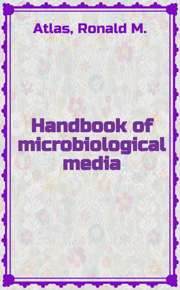 Handbook of microbiological media