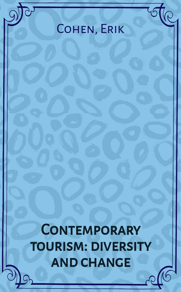 Contemporary tourism : diversity and change = Современный туризм:разнообразие и изменение