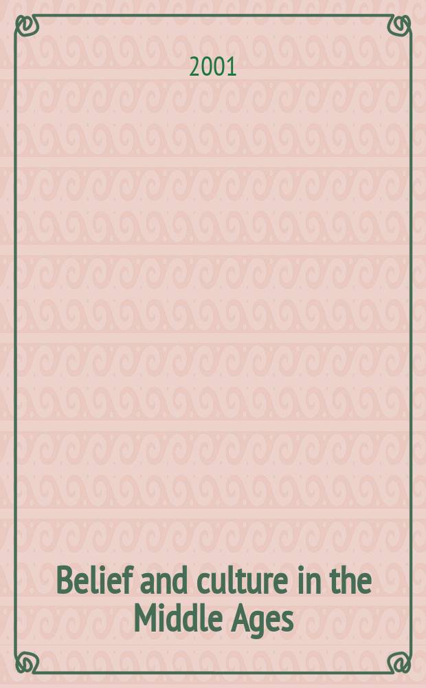 Belief and culture in the Middle Ages : studies presented to Henry Mayr-Harting = Вера и культура в средние века
