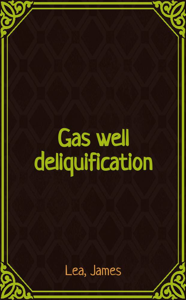 Gas well deliquification : solution to gas well liquid loading problems