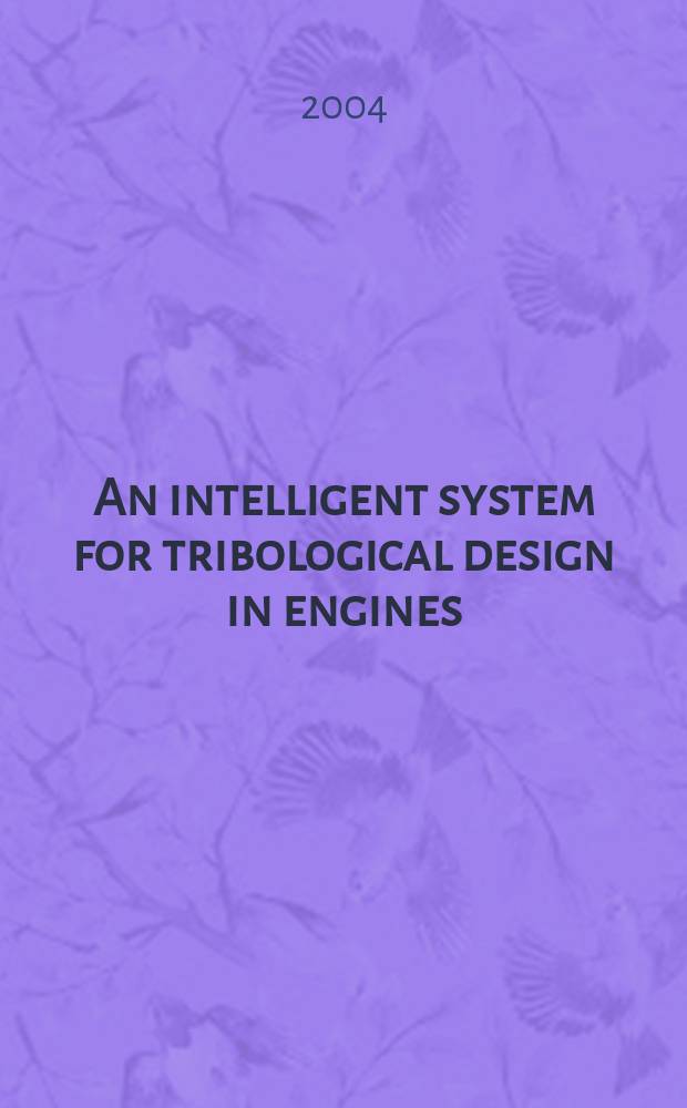An intelligent system for tribological design in engines
