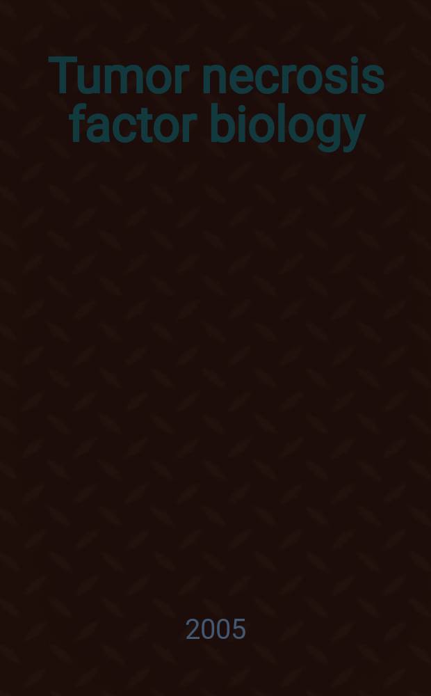 Tumor necrosis factor biology : its impact on health and disease: novel insights from tumor necrosis factor antagonists = Биология фактора некроза опухоли-его влияние на здоровье и болезнь:новые возможности антагонистов фактора некроза опухоли