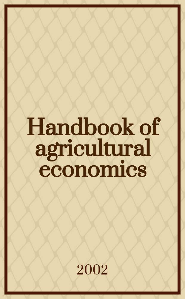 Handbook of agricultural economics : [in 4 vol.]. Vol.2A : Agriculture and its external linkages