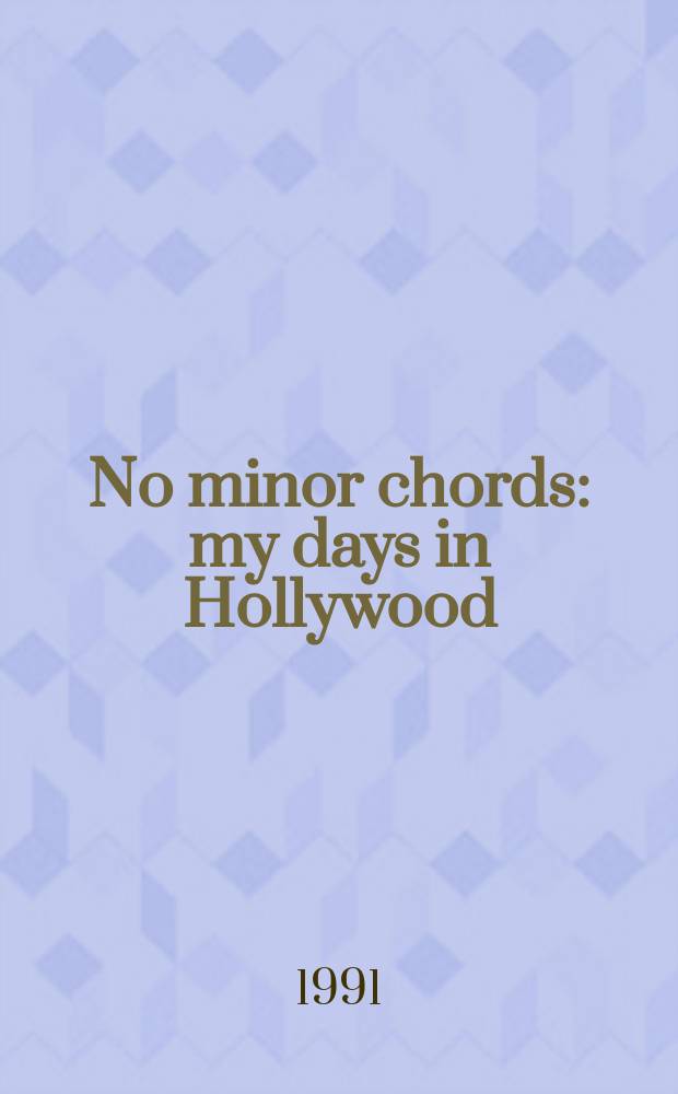 No minor chords : my days in Hollywood = Андре Превин: мои дни в Голливуде