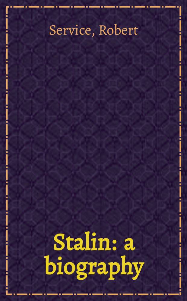 Stalin : a biography = Сталин: Биография