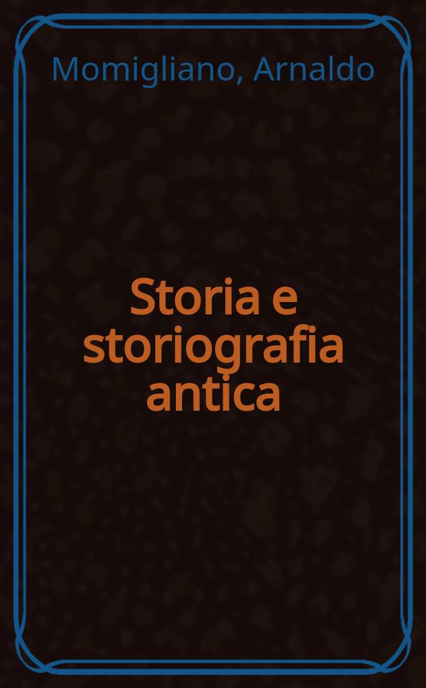 Storia e storiografia antica = Античная история и историография