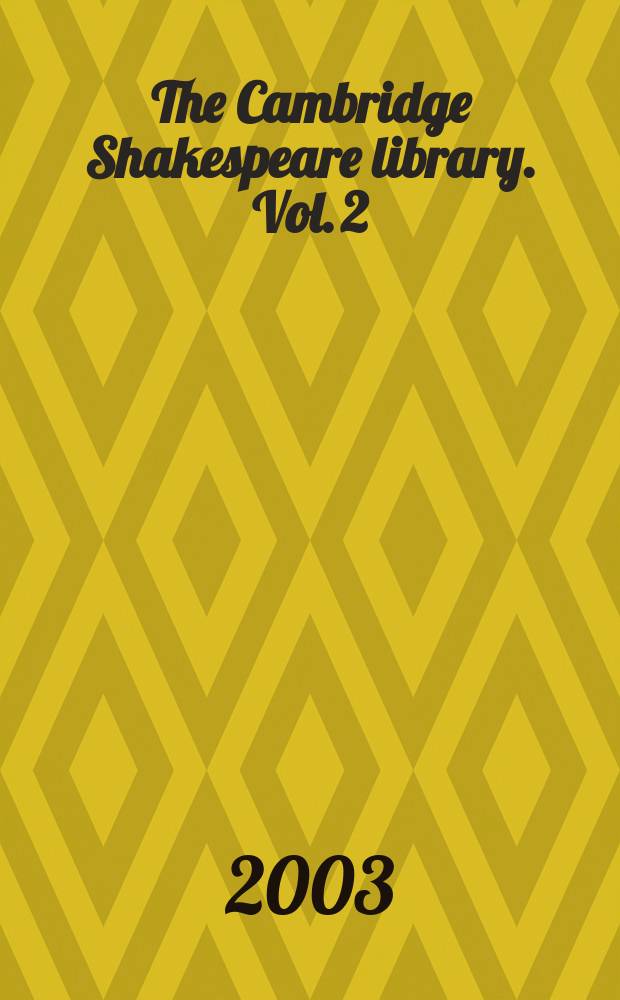 The Cambridge Shakespeare library. Vol. 2 : Shakespeare criticism