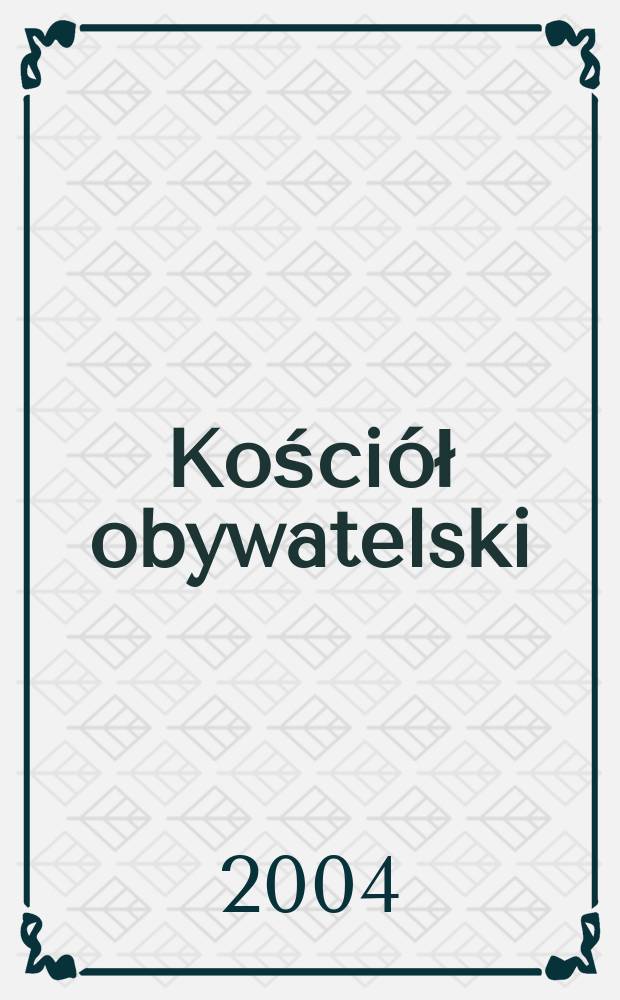 Kościół obywatelski : formowanie społeczeństwa obywatelskiego w PRL w okresie powstawania niezależnych instytucji politycznych (1976-1981) = Гражданская церковь