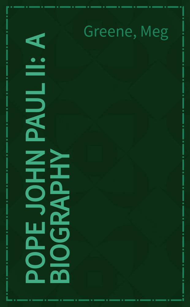 Pope John Paul II : a biography = Папа Иоанн Павел II: Биография