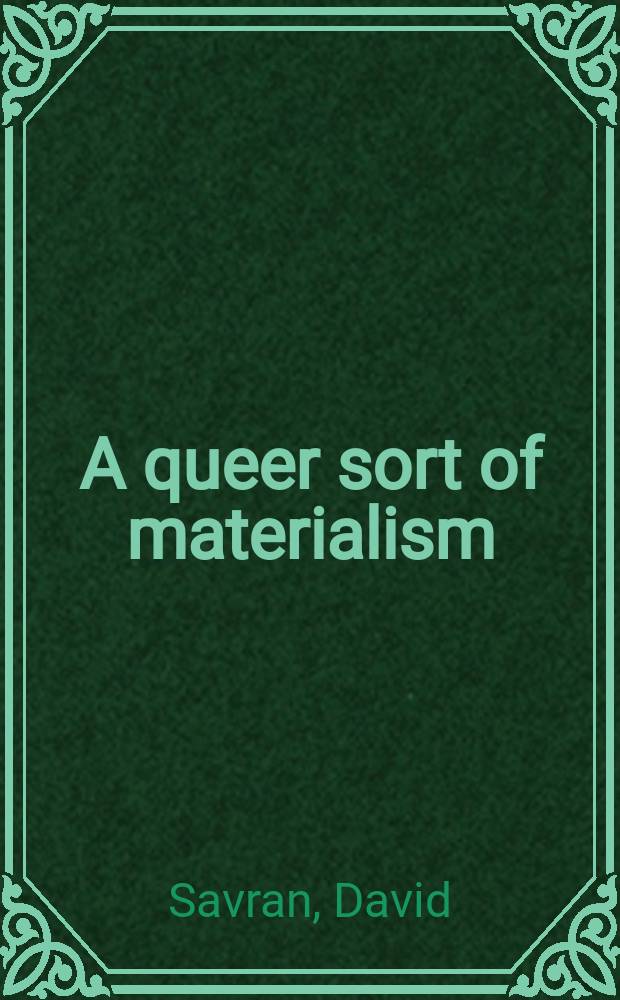 A queer sort of materialism : recontextualizing American theater = Странный образ материализма
