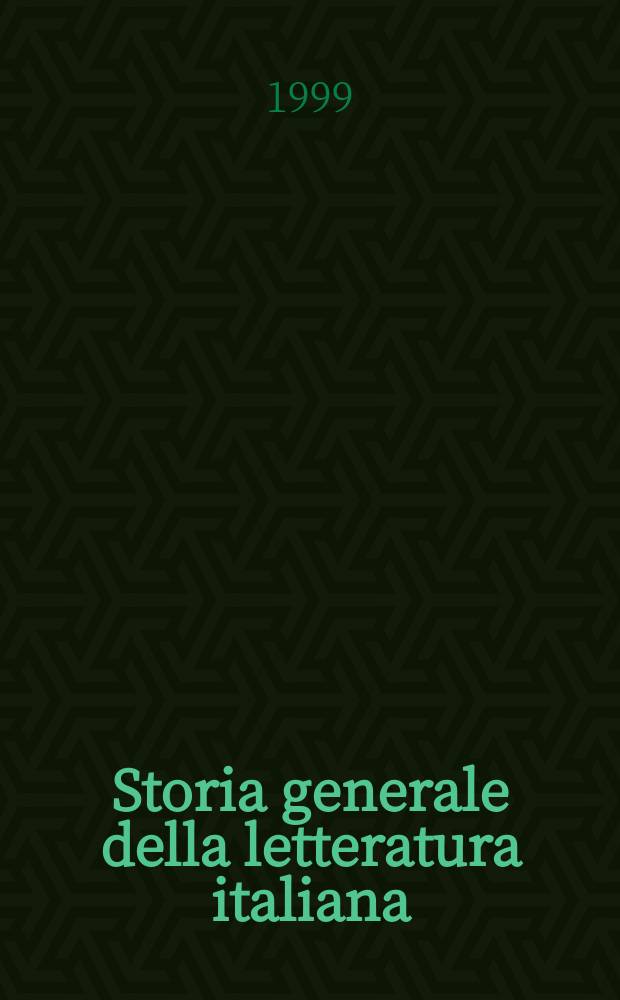 Storia generale della letteratura italiana = История итальянской литературы