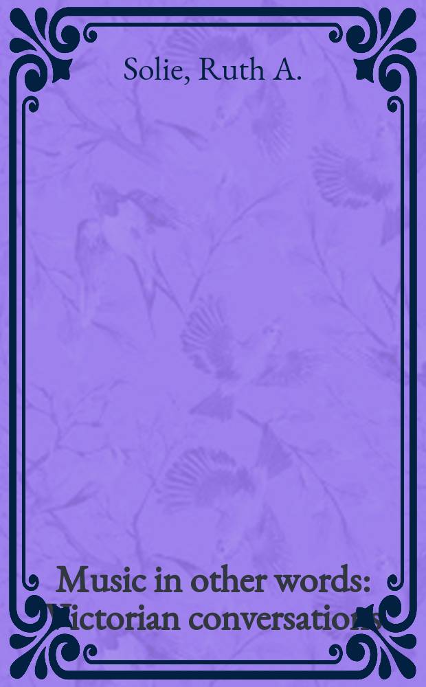 Music in other words : Victorian conversations = Музыка другими словами