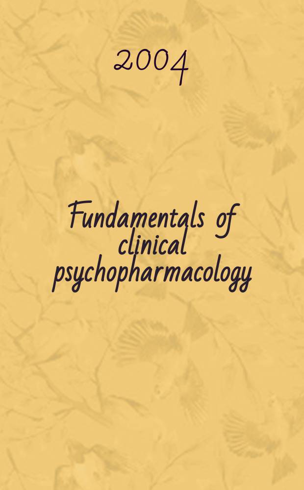 Fundamentals of clinical psychopharmacology = Основы психофармакологии.