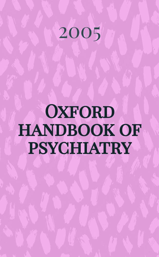Oxford handbook of psychiatry = Руководство по психиатрии