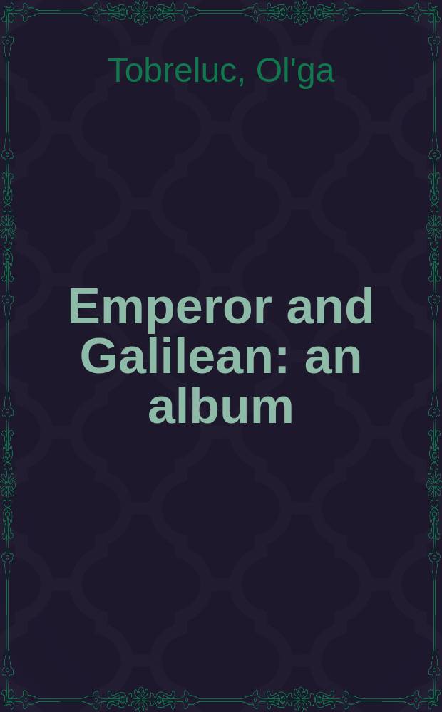 Emperor and Galilean : an album = Император и Галилей