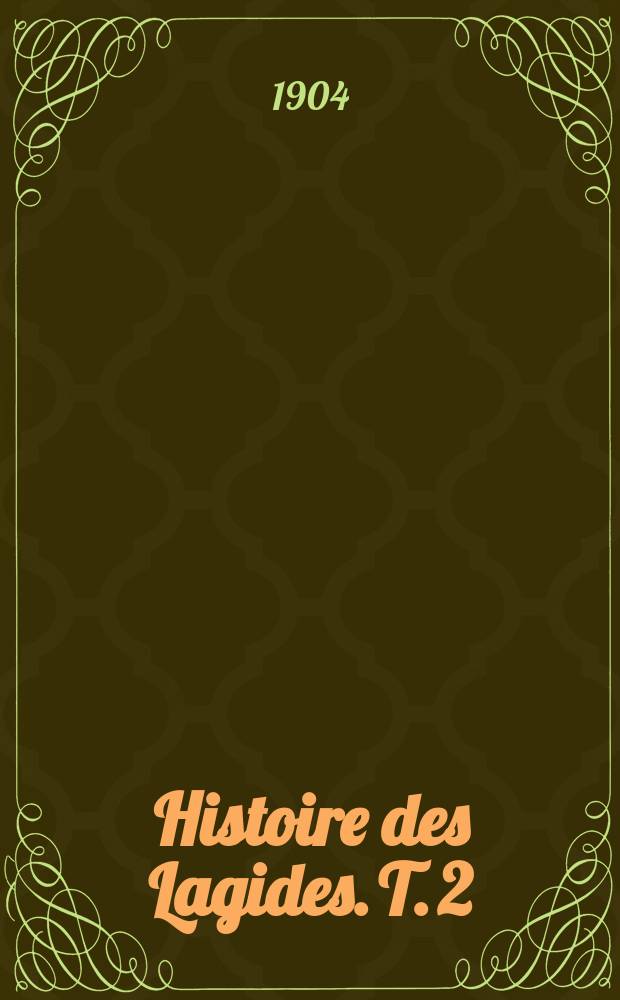 Histoire des Lagides. T. 2 : Décadence et fin de la dynastie