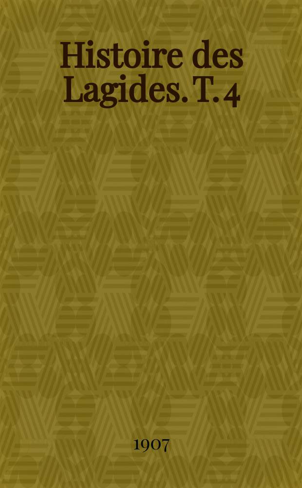 Histoire des Lagides. T. 4 : Les institutions de l'Égypte ptolémaique, suite et fin. Addenda et index général