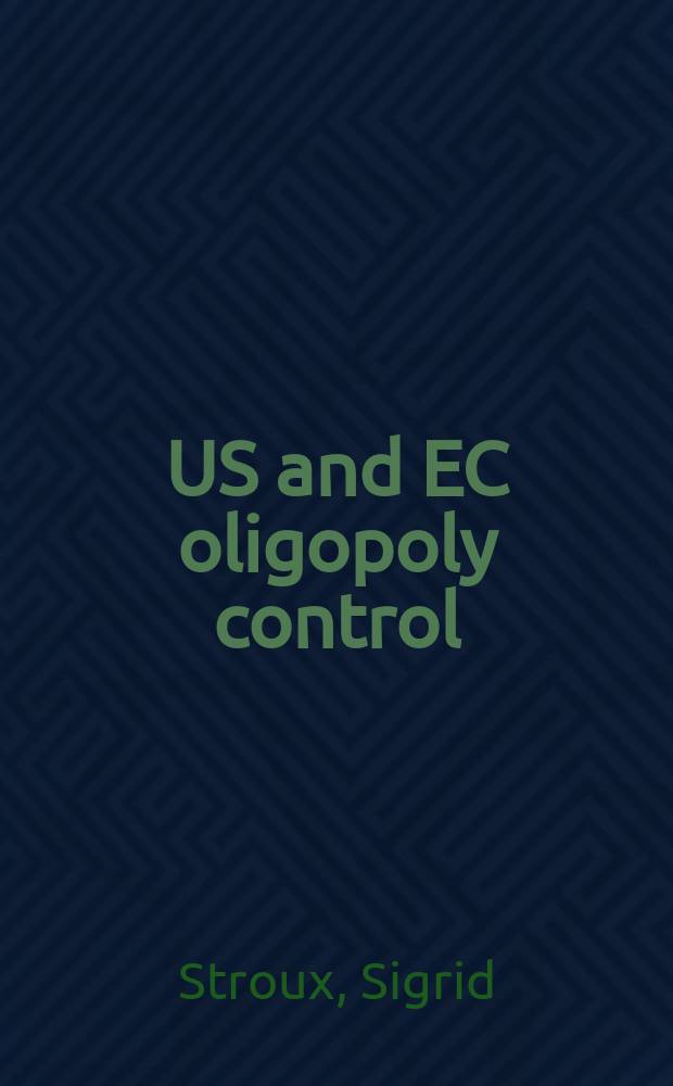 US and EC oligopoly control = США и ЕС контроль олигополии