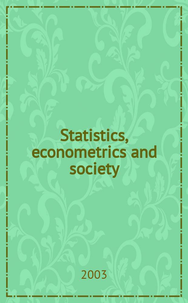 Statistics, econometrics and society : essays in honour of Leif Nordberg = Статистика, эконометрика и общество
