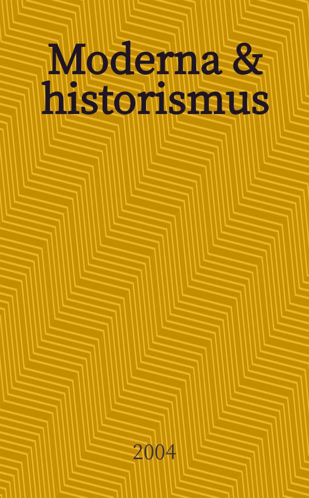 Moderna & historismus : historické reprezentace v proměnách literatury na přelomu devatenáctého a dvacátého století = Модернизм и историзм