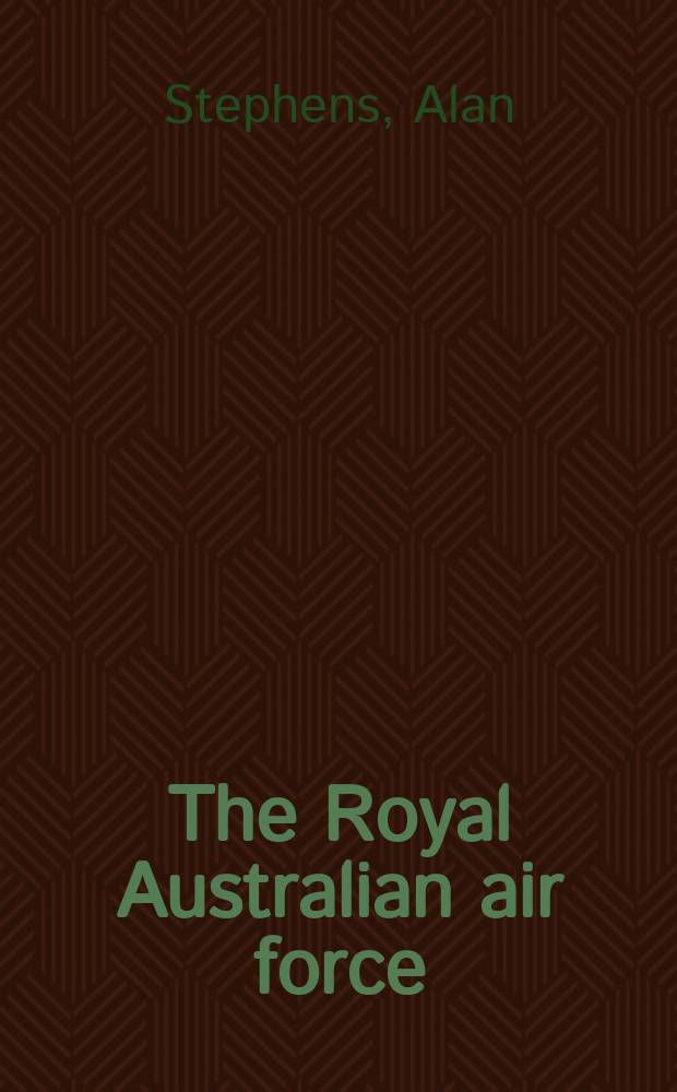 The Royal Australian air force = Королевские ВВС Австралии