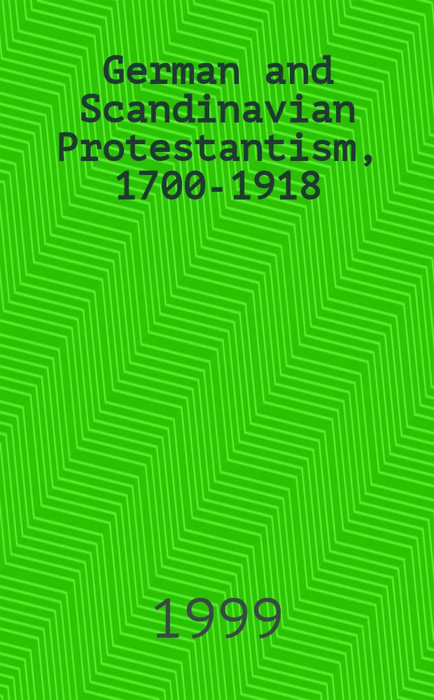 German and Scandinavian Protestantism, 1700-1918 = Немецкий и скандинавский протестантизм, 1700-1918