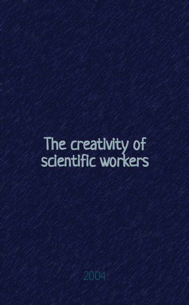 The creativity of scientific workers = Творчество научных работников