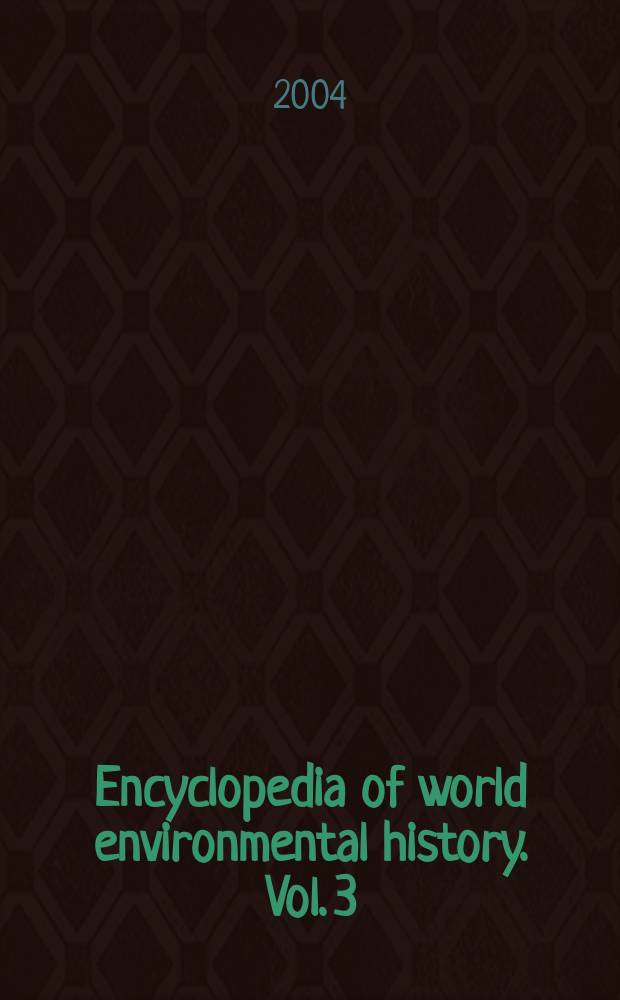 Encyclopedia of world environmental history. Vol. 3 : O - Z. Index