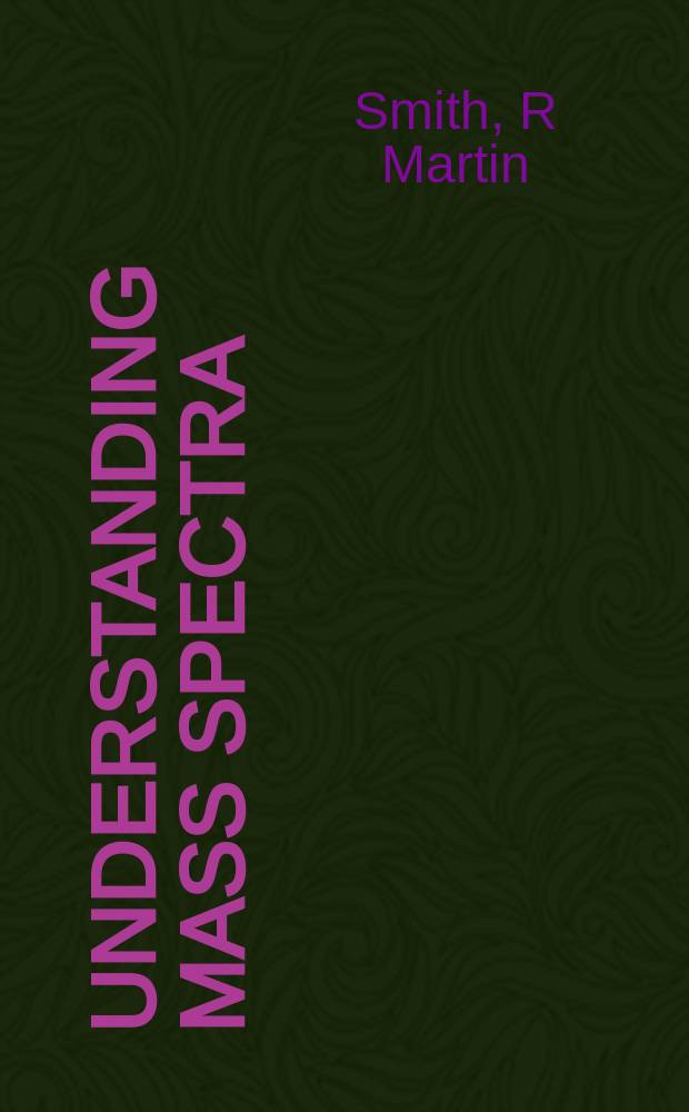 Understanding mass spectra : a basic approach