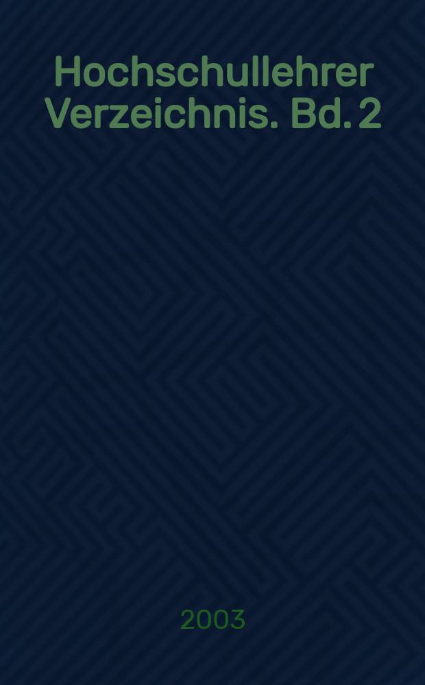 Hochschullehrer Verzeichnis. Bd. 2 : Fachhochschulen Deutschland