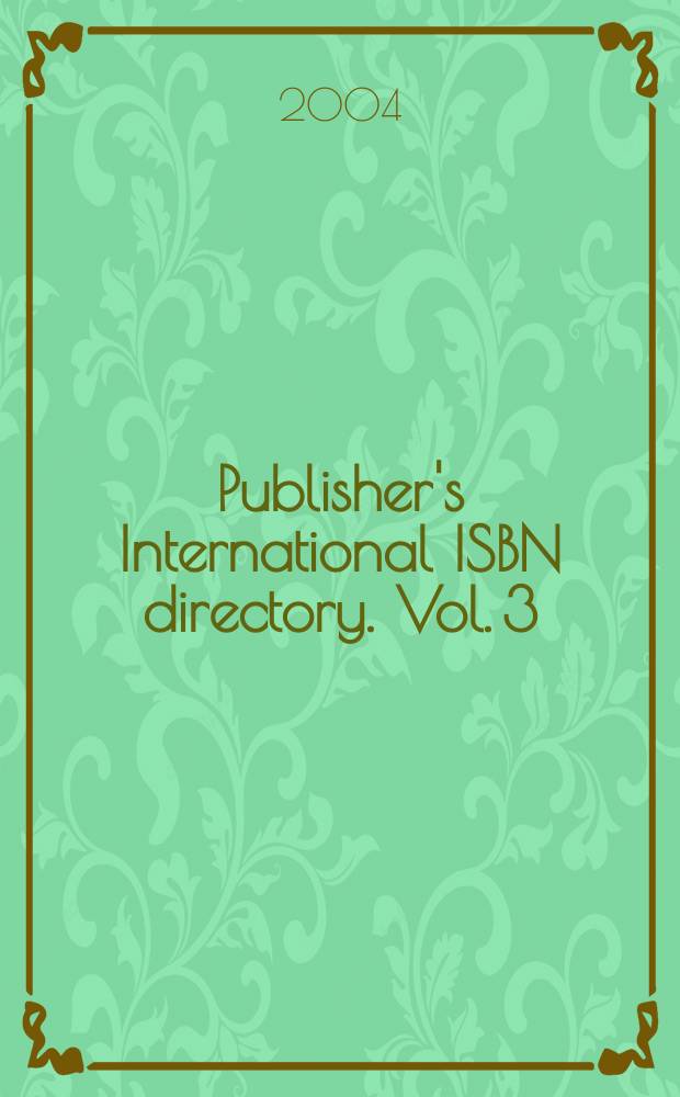 Publisher's International ISBN directory. Vol. 3 : Numerical ISBN section