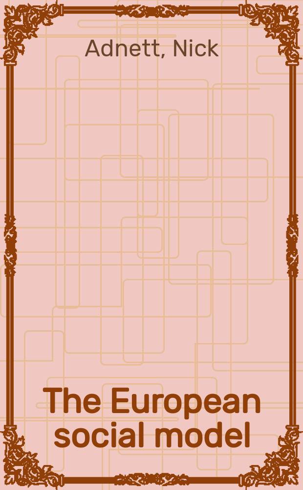 The European social model : modernization or evolution? = Европейская социальная модель: модернизация или эволюция?