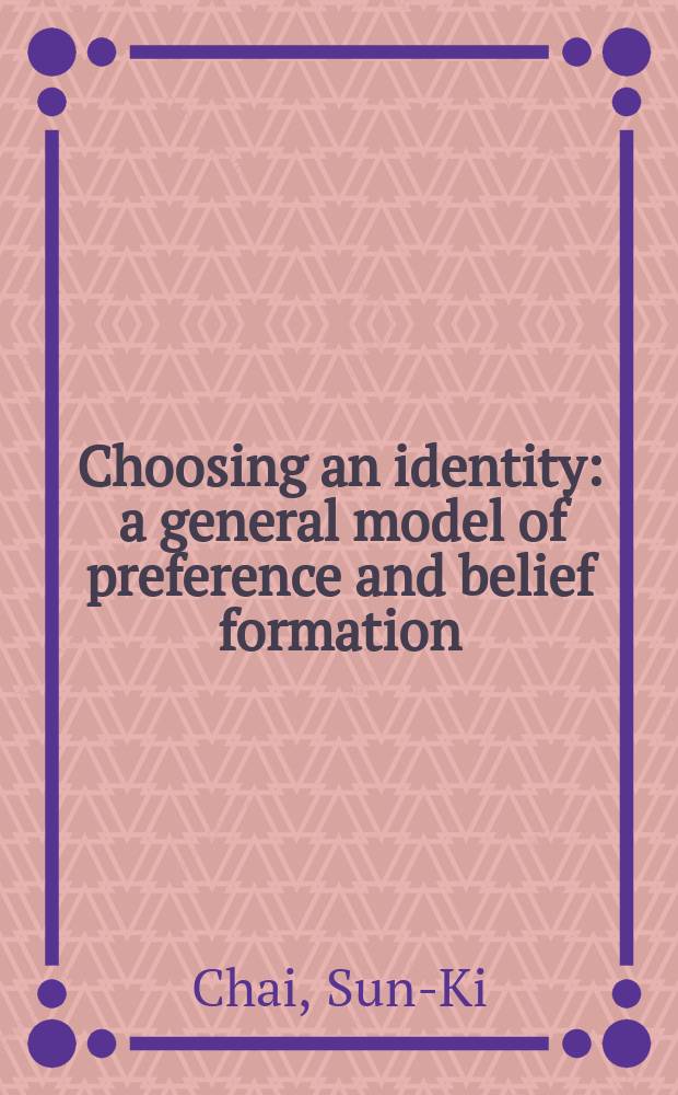 Choosing an identity : a general model of preference and belief formation = Выбор идентичности