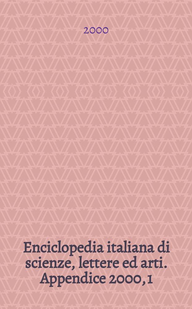 Enciclopedia italiana di scienze, lettere ed arti. Appendice 2000, [1 : A-La]