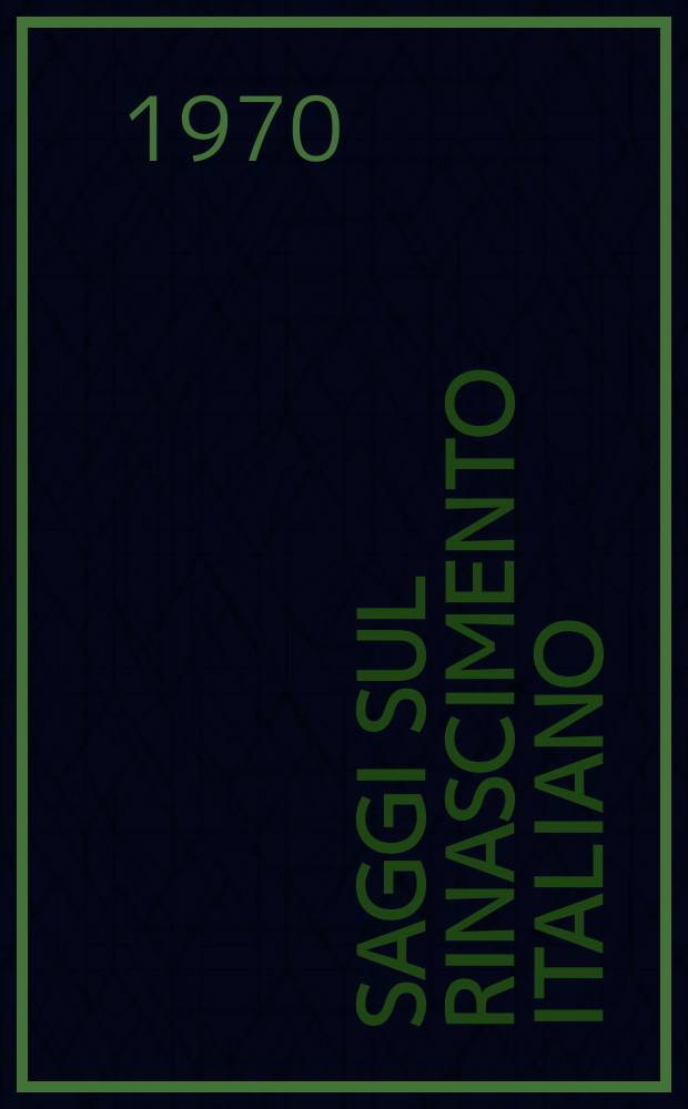 Saggi sul Rinascimento italiano = Статьи о литературе эпохи Возрождения в Италии