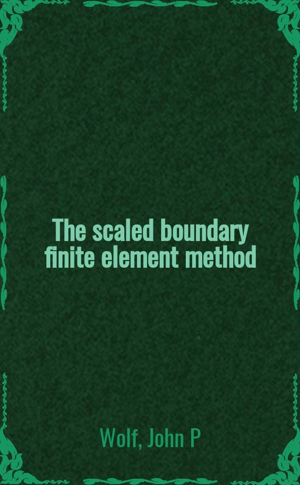 The scaled boundary finite element method