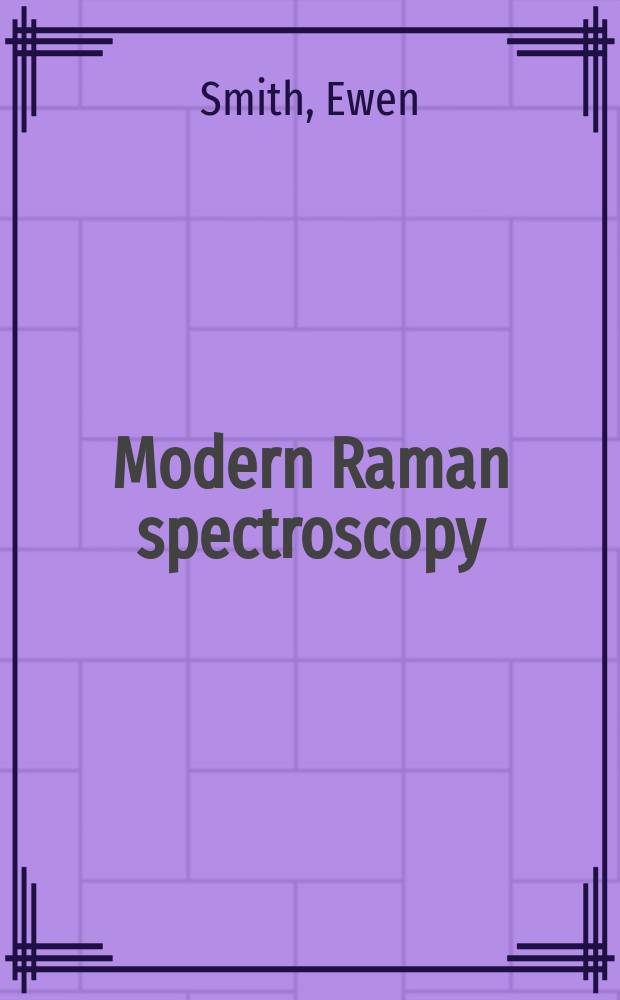 Modern Raman spectroscopy : a practical approach