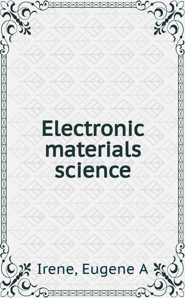 Electronic materials science