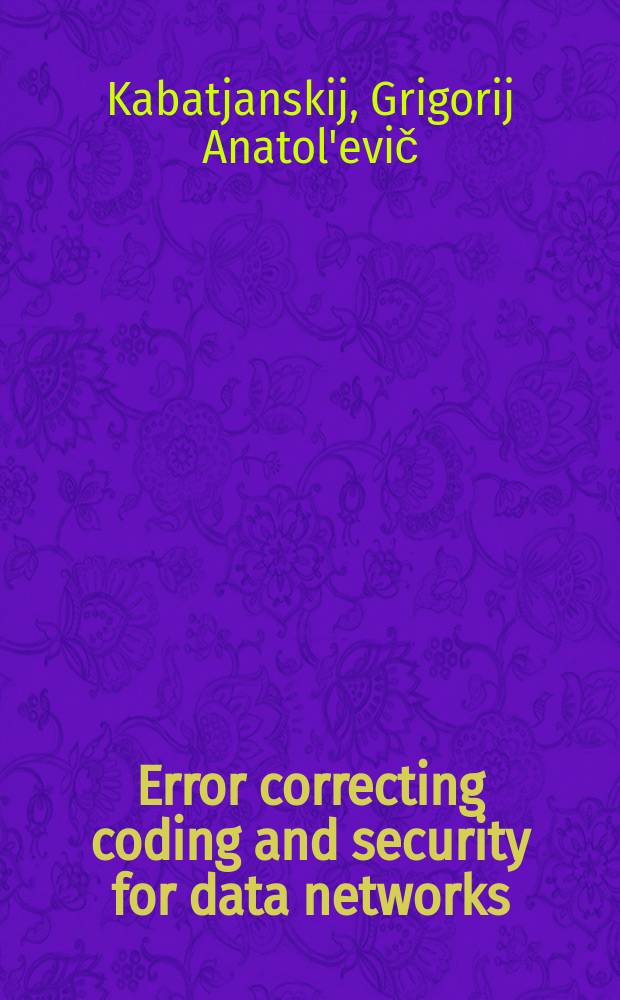 Error correcting coding and security for data networks : analysis of the superchannel concept