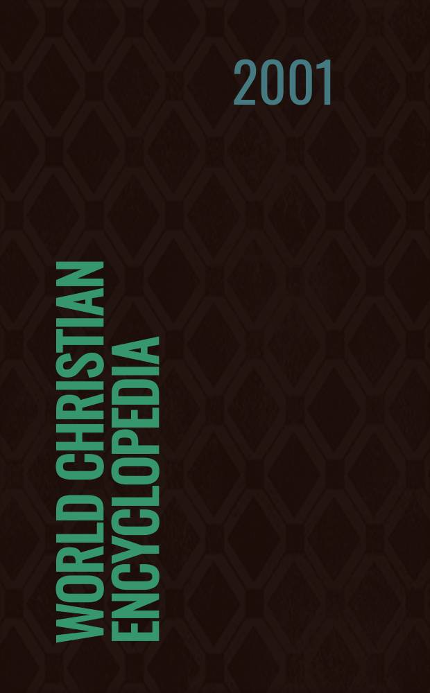 World Christian encyclopedia : a comparative survey of churches and religions in the modern world. Vol. 2 : The world by segments: religions, peoples, languages, cities, topics